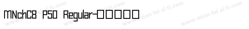 MNchC8 P50 Regular字体转换